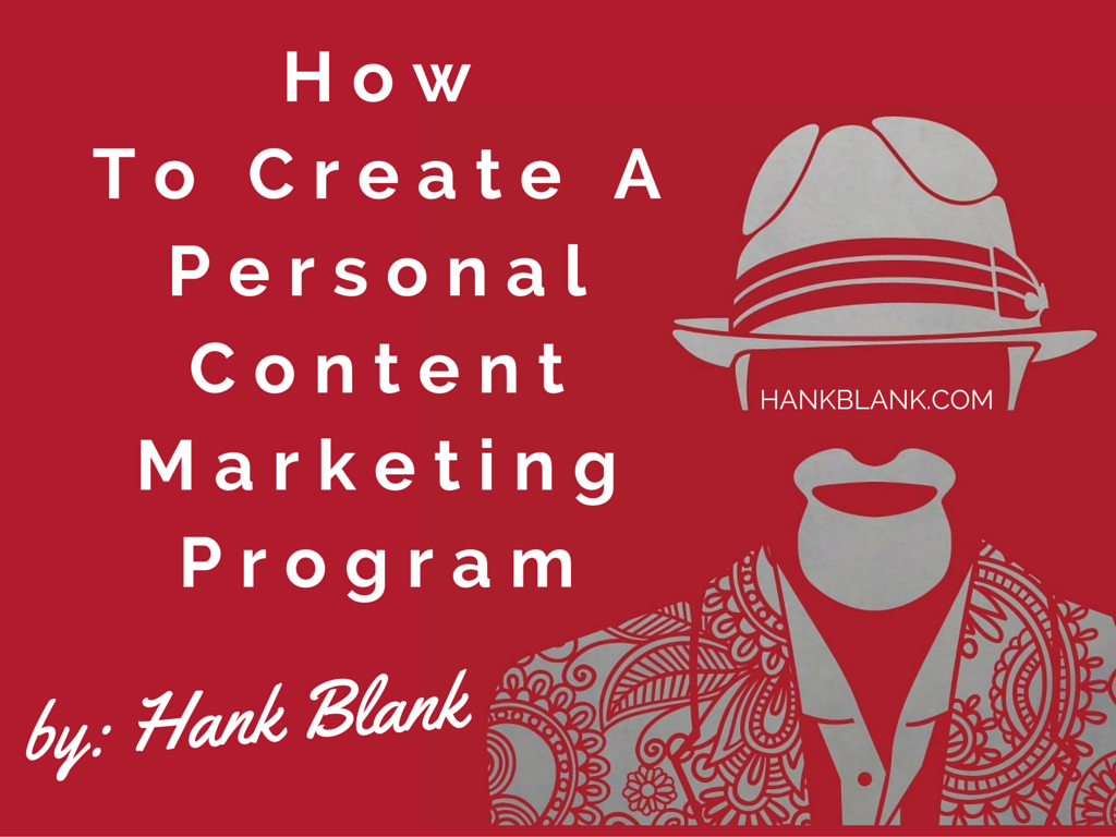 How To Create A Personal Content Marketing Program